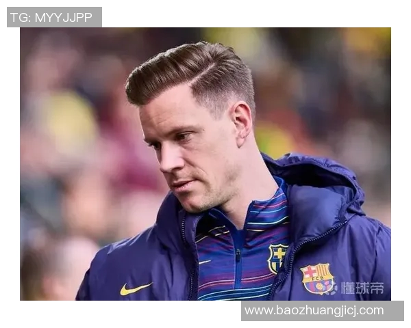 特尔施特根的辉煌之路：从青涩少年到世界顶级门将的成长历程